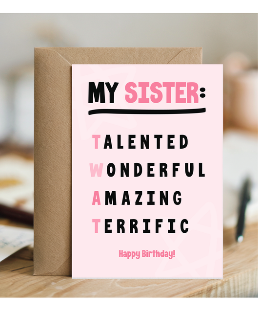 my sister talented, wonderful, amazing, terrific, Happy Birthday