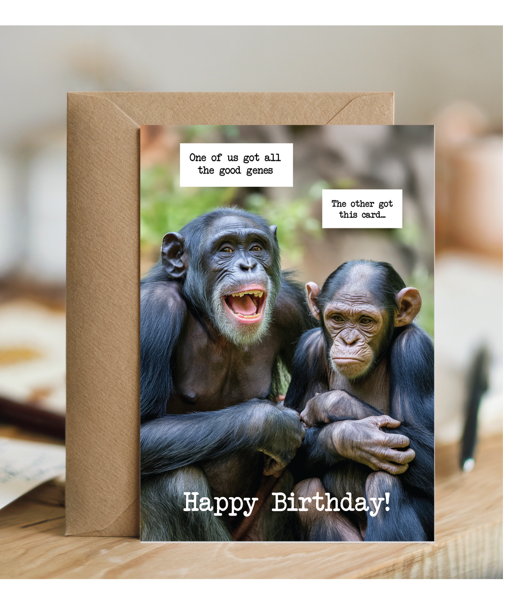 Birthday card one of us got all the good genes