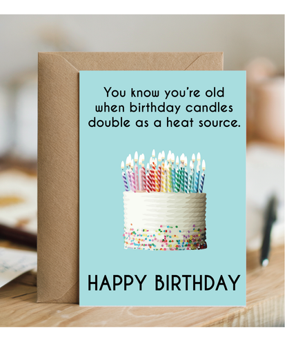 You know your old when your birthday candles