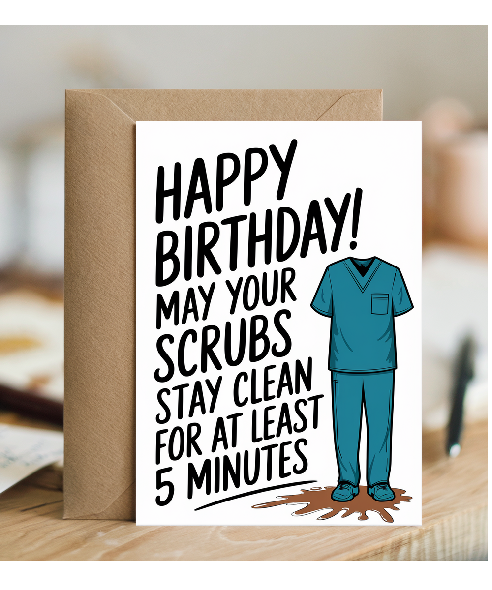 Nurse Birthday Card May Your Scrubs Stay Clean for at Least 5 Minutes