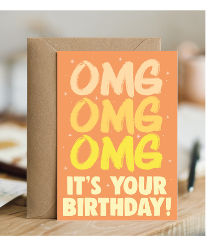 OMG its your birthday