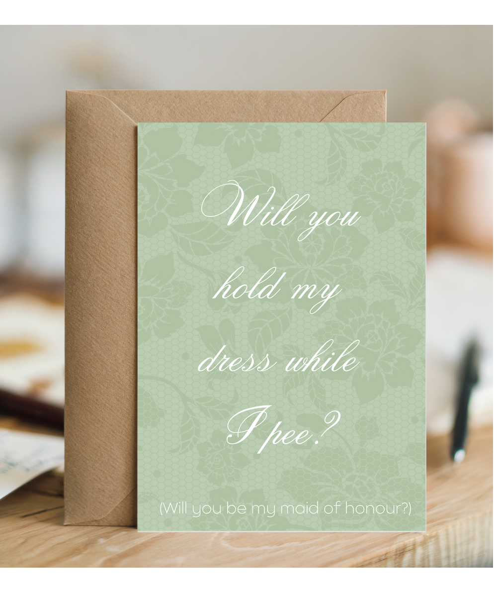 maid of honour will you hold my dress while i pee
