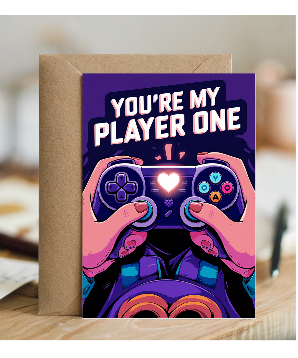 You’re my player one Greeting Card