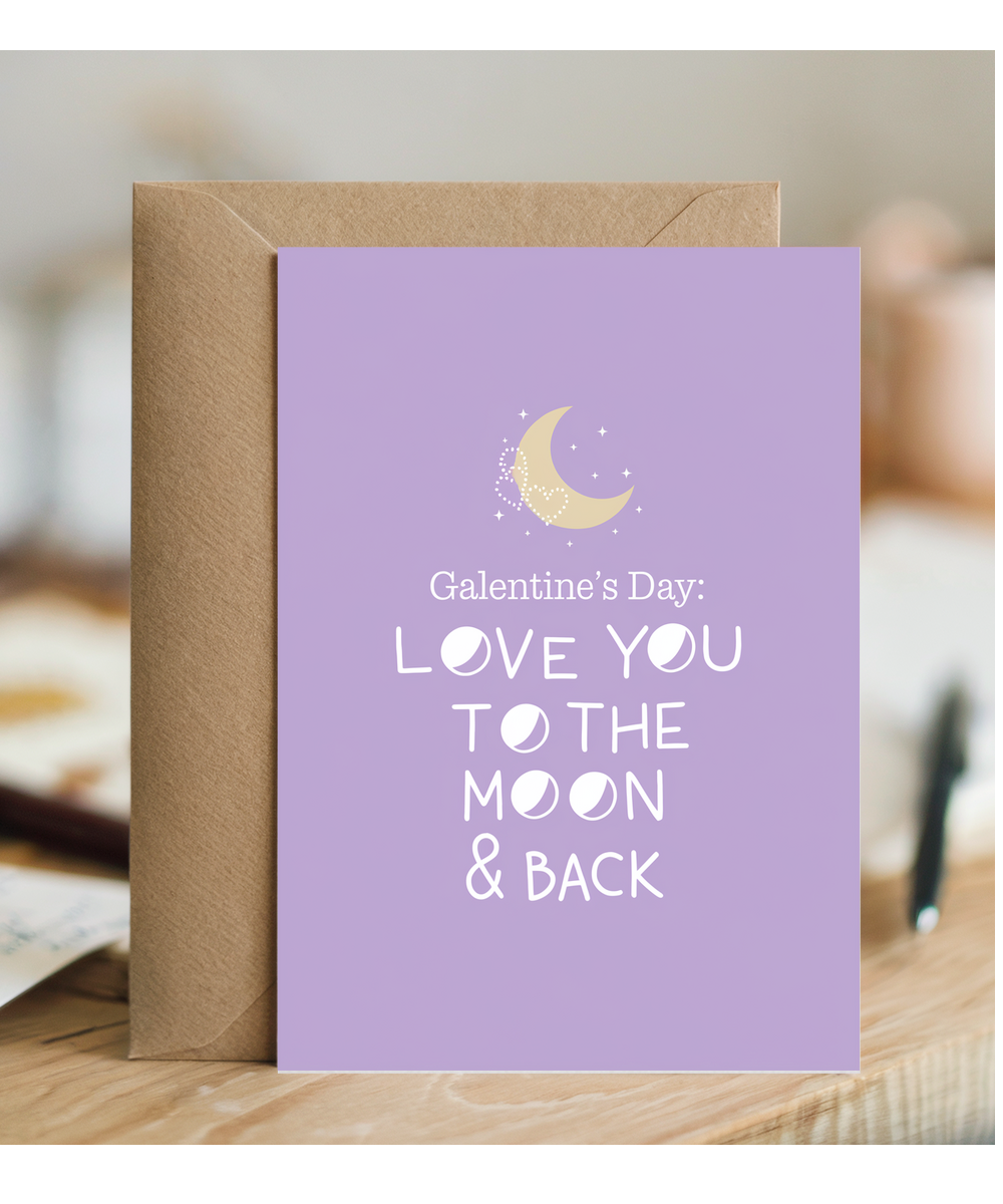 Galentine's Day card Love You to the Moon & Back