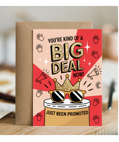 Congratulations Card You Are Kind of a Big Deal Just Been Promoted