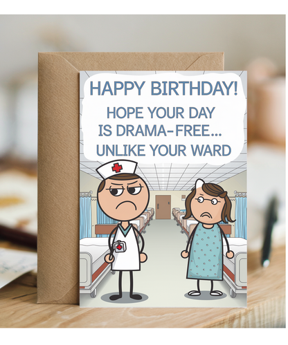 Nurse Birthday Card Hope Your Day is Drama-Free… Unlike Your Ward