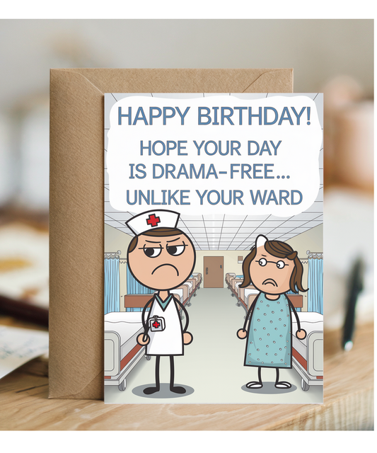 Nurse Birthday Card Hope Your Day is Drama-Free… Unlike Your Ward