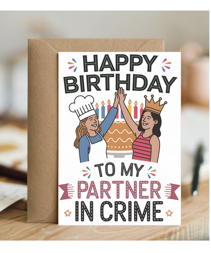 Happy Birthday to My Partner in Crime