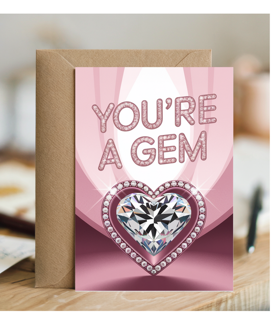You’re a gem Greeting Card