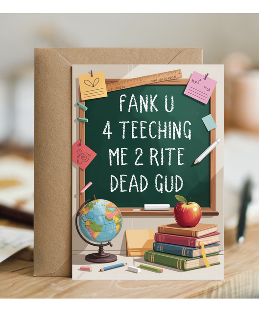 Fank u 4 teeching me 2 rite dead gud