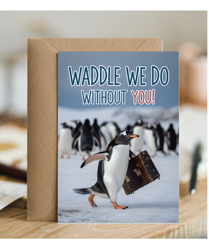 waddle we do without you
