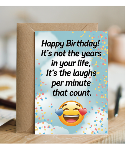 Happy Birthday Card It’s Not the Years in Your Life
