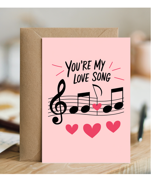 You’re my love song Greeting Card