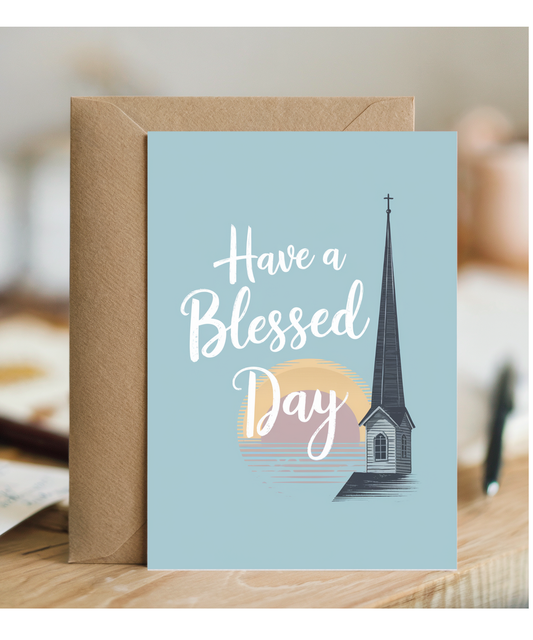 Have a Blessed Day Card Christian Church