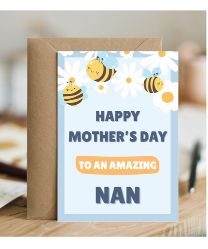 Happy mother's day to an amazing nan, bumble bee