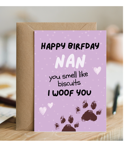 Funny Dog Nan Birthday Card from the Dog You Smell Like Biscuits