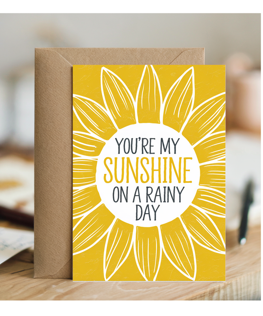 You’re My Sunshine on a Rainy Day
