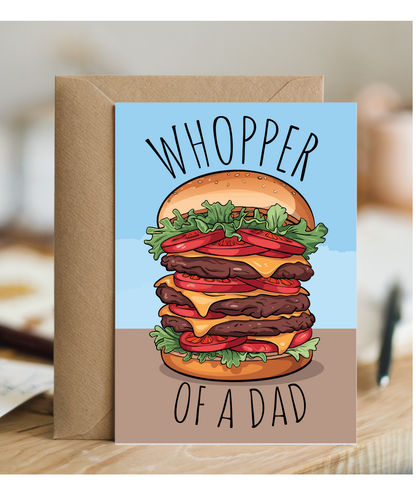 Fathers day Whopper of a dad