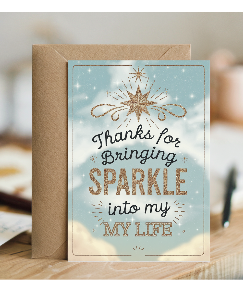 Thanks for Bringing Sparkle Into My Life