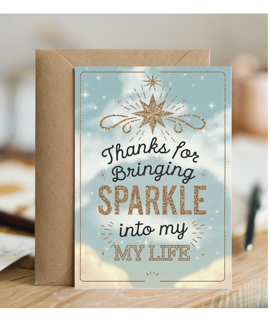 Thanks for Bringing Sparkle Into My Life