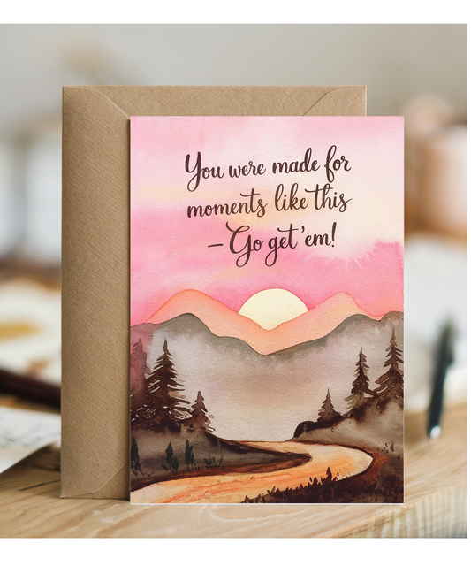 Good Luck Card You Were Made for Moments Like This Go Get 'Em