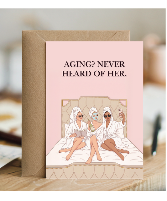 Aging Never heard of her happy birthday funny