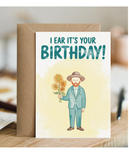 I ear it's your birthday Gogh