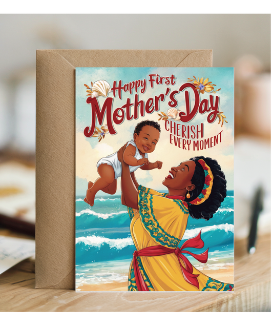 happy first mother's day cherish every moment Caribbean mother