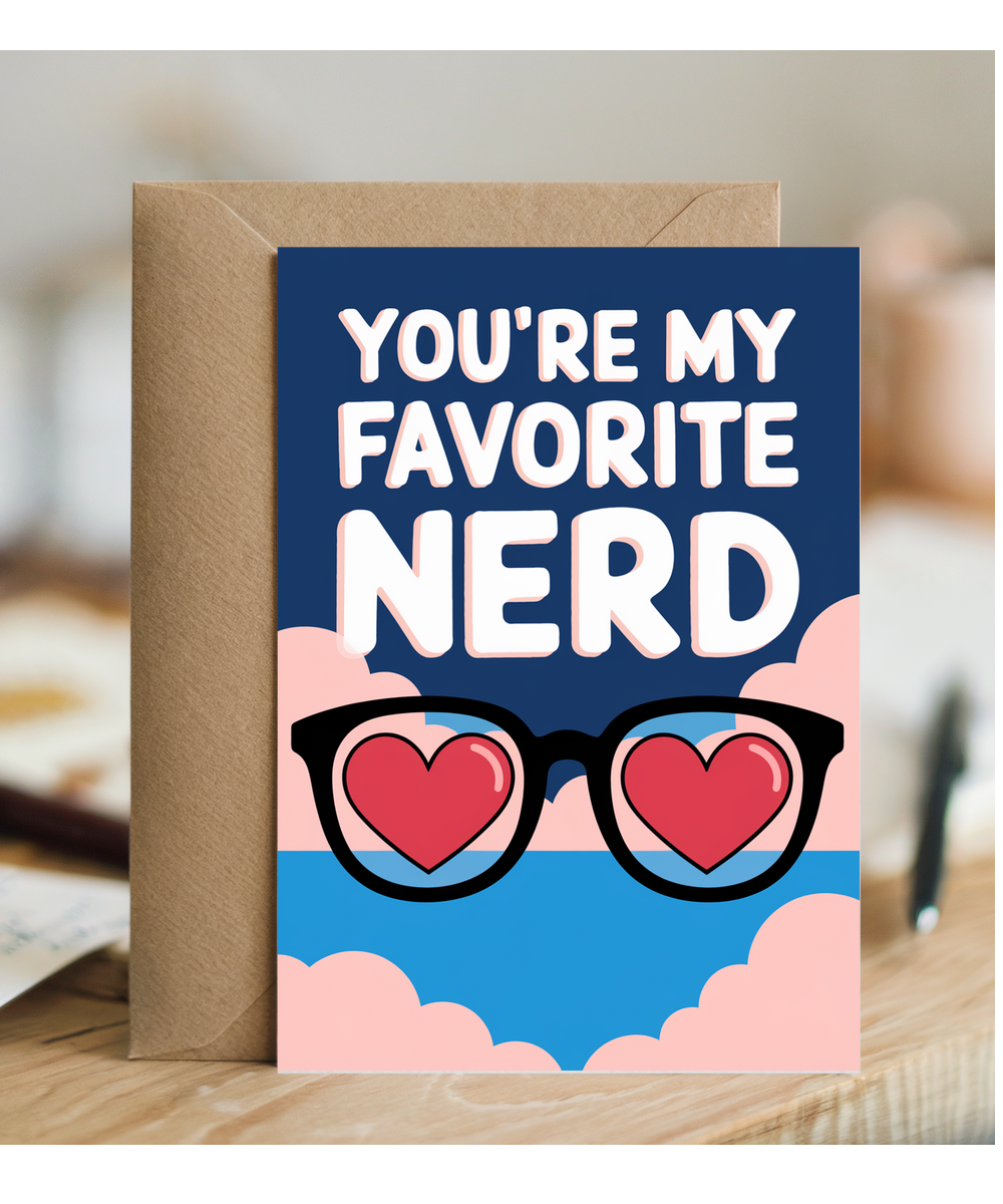 You’re my favorite nerd Greeting Card