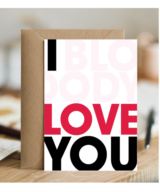 Valentines i bloody love you