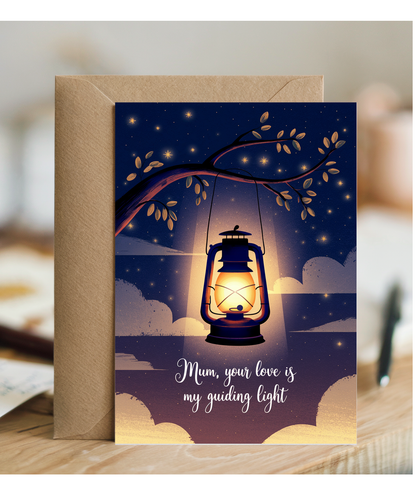 Mum, Your Love is My Guiding Light Mothers Day Card