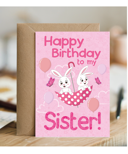 Happy Birthday to My Sister with Bunnies and Butterflies