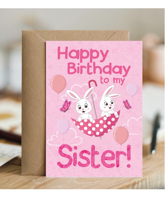 Happy Birthday to My Sister with Bunnies and Butterflies