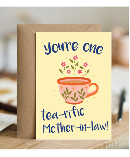 You're one tea-riffic mother-in-law