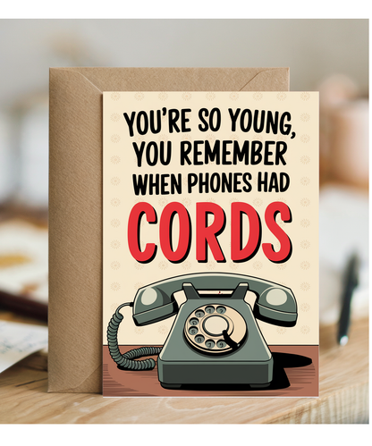You’re So Young You Remember When Phones Had Cords