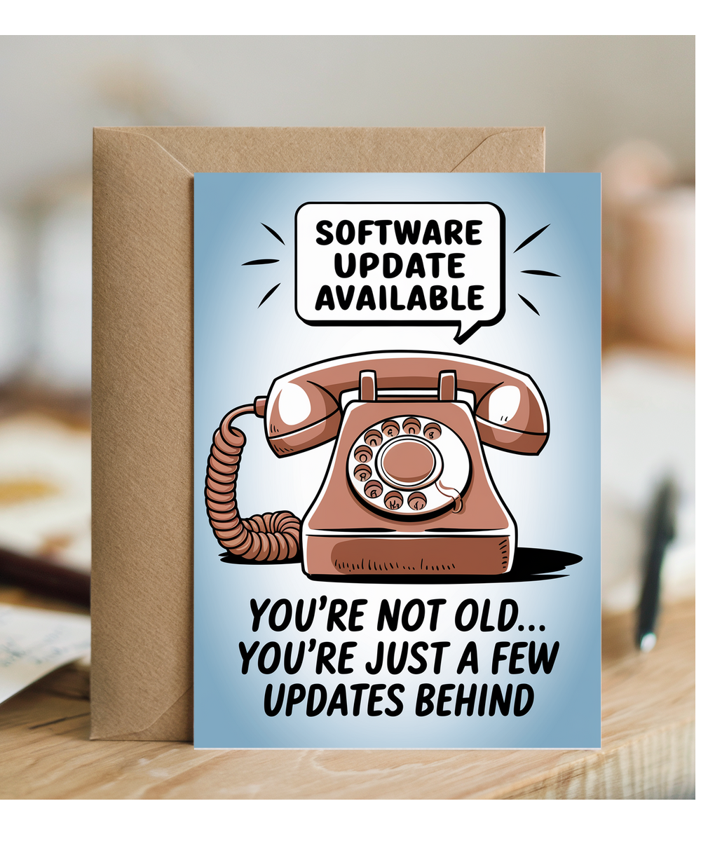 You’re Not Old… You’re Just a Few Updates Behind