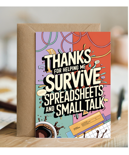 Thanks for helping me survive spreadsheets and small talk