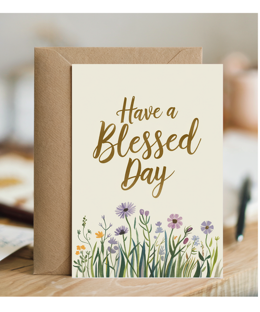 Have a Blessed Day Card Jesus religious Christian flowers