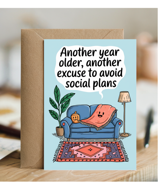 Another Year Older, Another Excuse to Avoid Social Plans