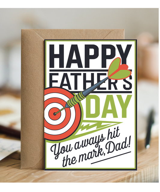 Father's day darts you always hit the mark
