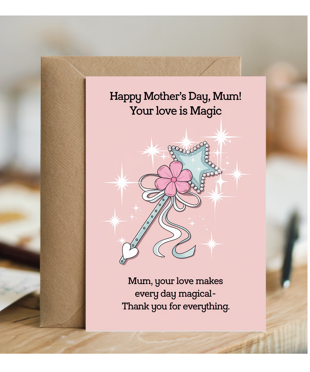 Mothers Day Card Mum Your Love is Magic from daughter