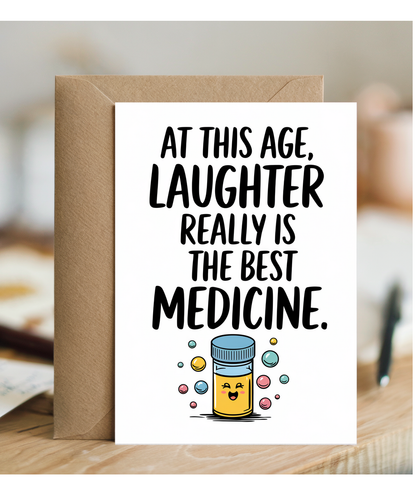 At this age, laughter really is the best medicine.