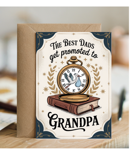 New Born Baby Card The Best Dads Become Grandpas Pocket Watch Design