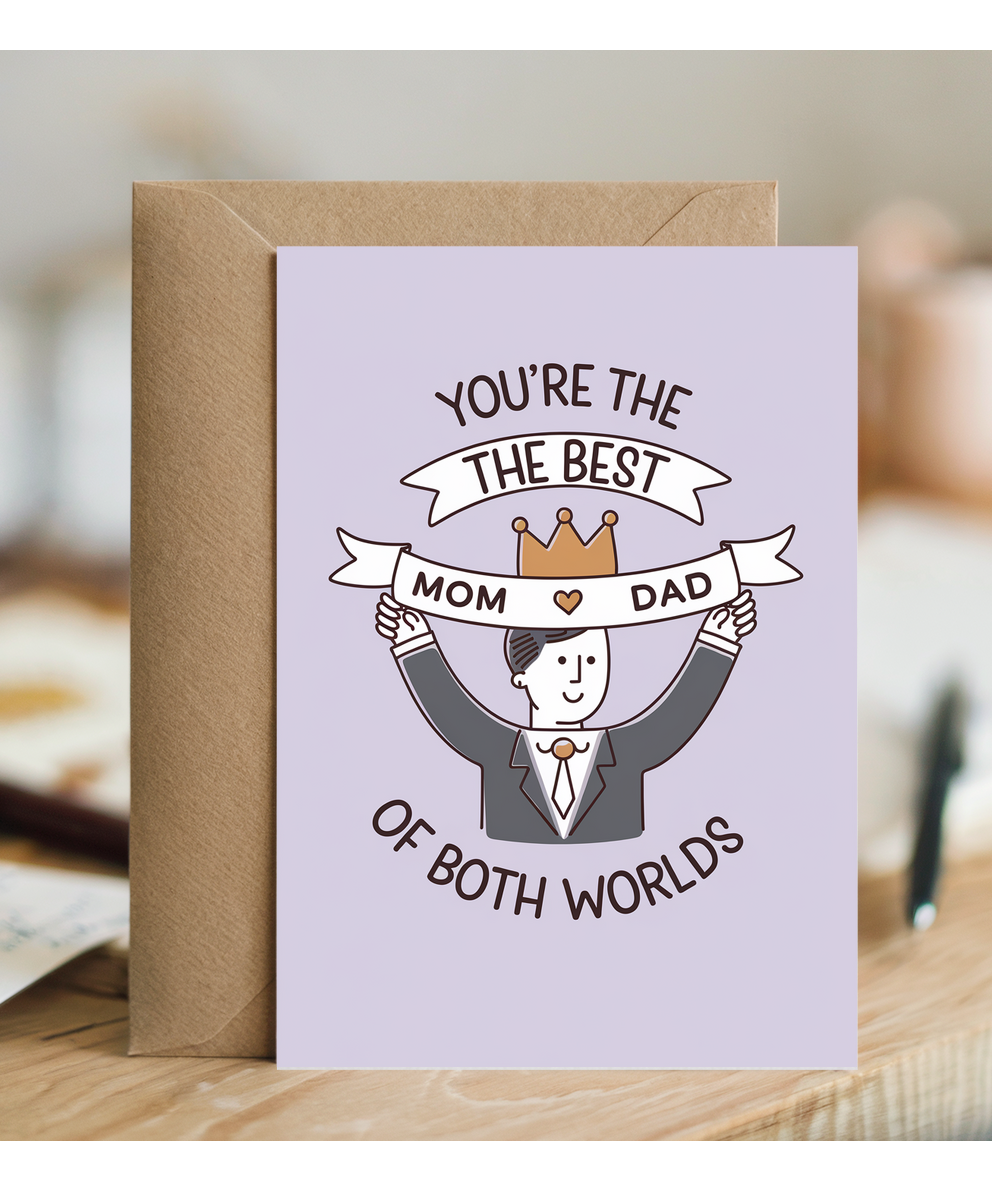Mothers day card for him dad You're the Best of Both Worlds