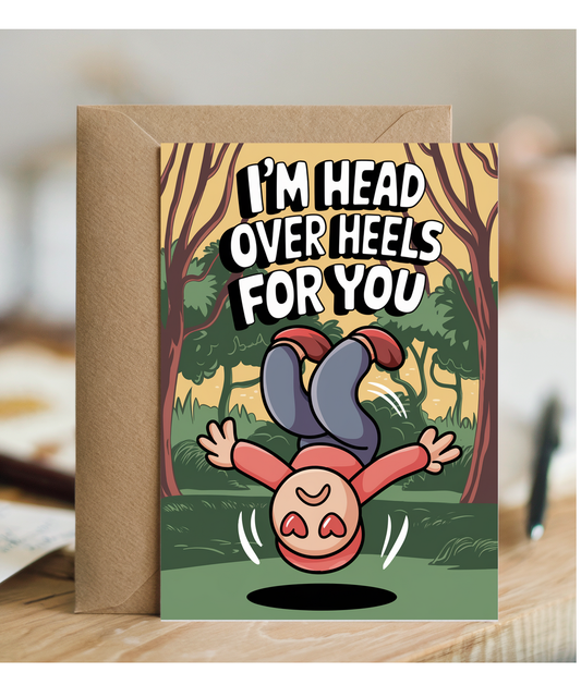 I’m head over heels for you Greeting Card