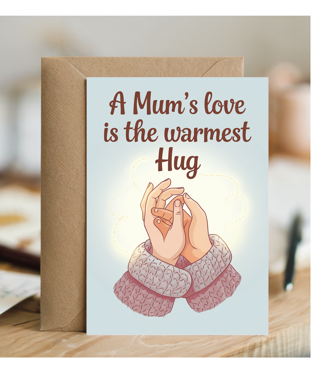 A Mum’s Love is the Warmest Hug Mothers Day Card