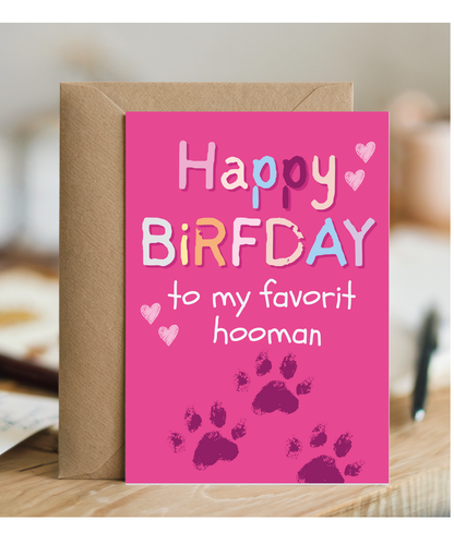 Funny Dog Mum Birthday Card from the Dog to Favourite Human