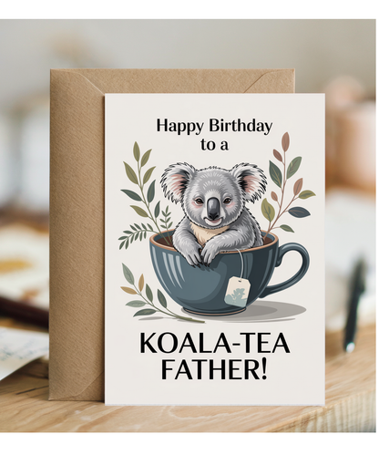 Happy Birthday to a Koala-tea father