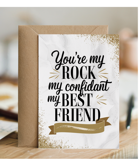 You’re My Rock My Confidant My Best Friend