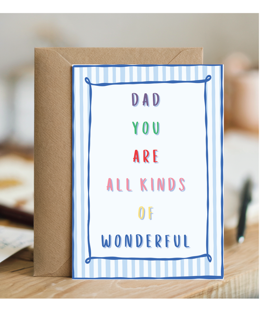 Fathers day dad you are all kinds of wonderful